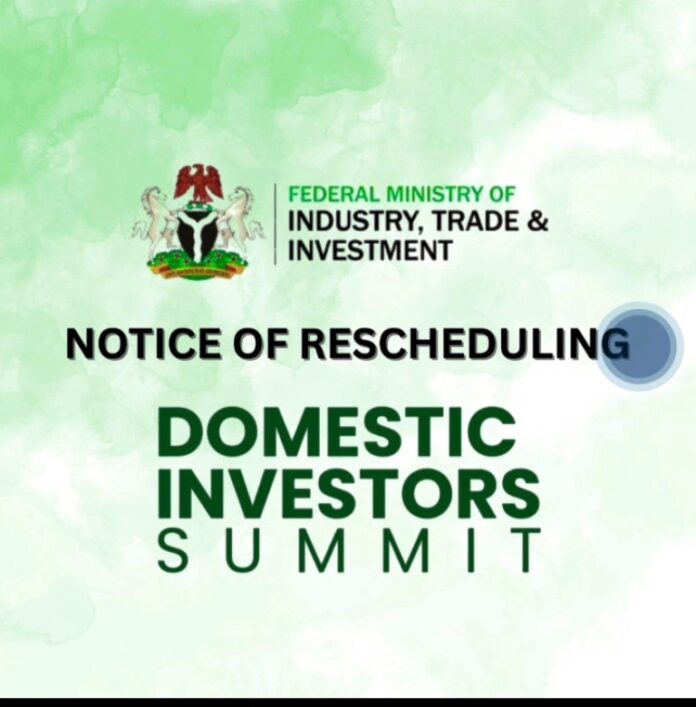 Federal Ministry of Industry Trade & Investment: Notice of Rescheduling - Domestic investors Summit