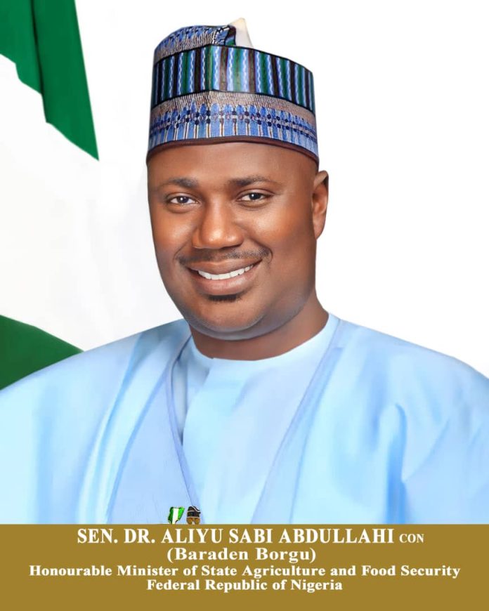 Sen. Dr. Aliyu Sabi Abdullahi, CON Honourable Minister of State for Agriculture and Food Security